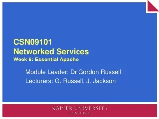 CSN09101 Networked Services Week 8: Essential Apache
