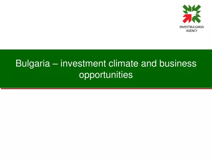 bulgaria investment climate and business opportunities