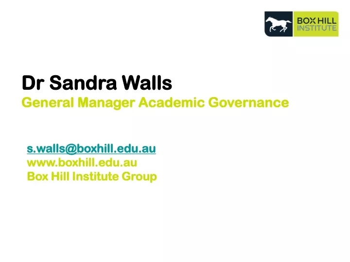 dr sandra walls general manager academic