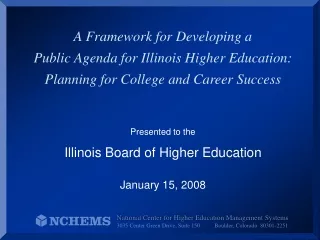 Presented to the Illinois Board of Higher Education January 15, 2008
