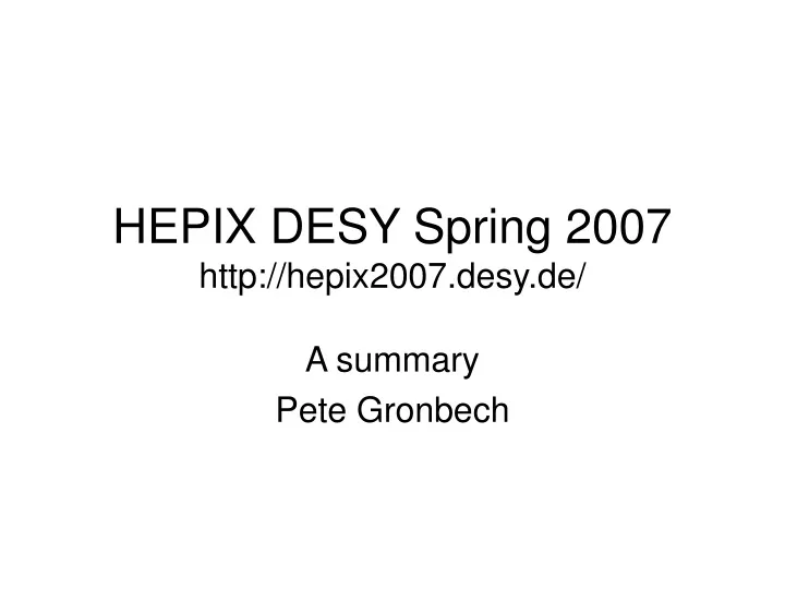 hepix desy spring 2007 http hepix2007 desy de