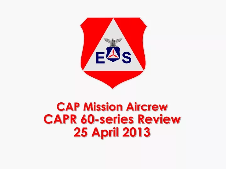cap mission aircrew capr 60 series review 25 april 2013