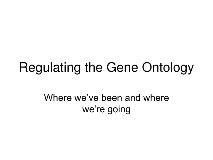 regulating the gene ontology