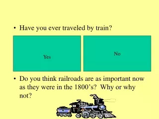 Have you ever traveled by train?
