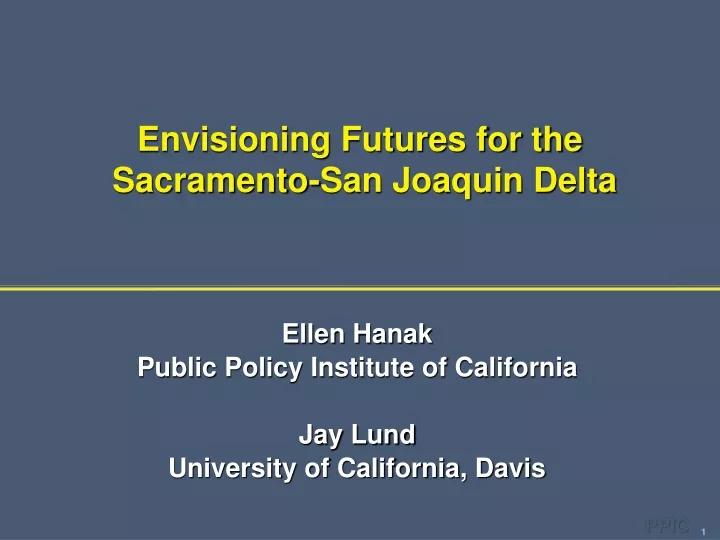 envisioning futures for the sacramento san joaquin delta