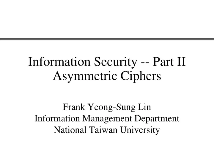 information security part ii asymmetric ciphers