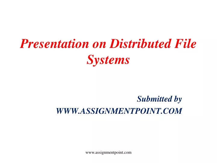 presentation on distributed file systems