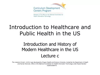 Introduction to Healthcare and Public Health in the US