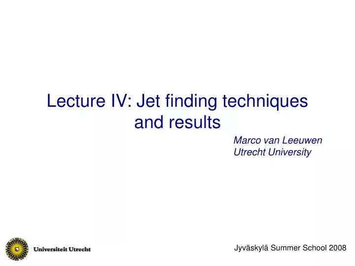 lecture iv jet finding techniques and results