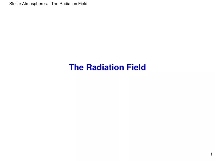 the radiation field