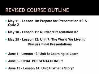 May 11 - Lesson 10: Prepare for Presentation  #2 &amp; Quiz 2