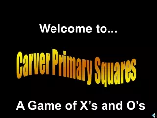 Carver Primary Squares