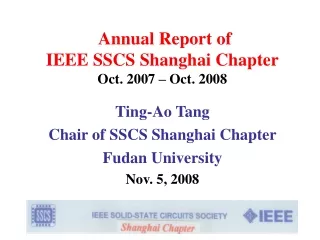 Annual Report of  IEEE SSCS Shanghai Chapter Oct. 2007 – Oct. 2008