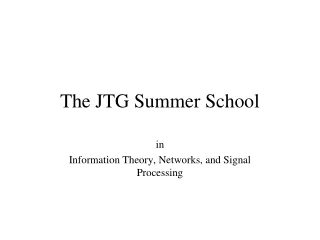 The JTG Summer School