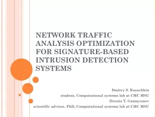 NETWORK TRAFFIC ANALYSIS OPTIMIZATION FOR SIGNATURE-BASED INTRUSION DETECTION SYSTEMS
