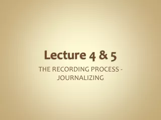 Lecture  4  &amp;  5