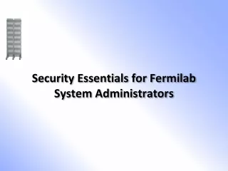 Security Essentials for Fermilab System Administrators