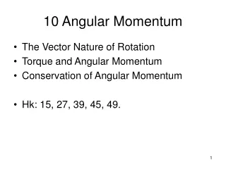 10 Angular Momentum