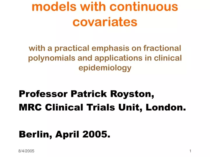 professor patrick royston mrc clinical trials unit london berlin april 2005