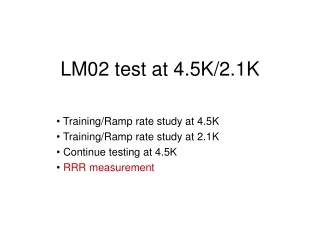 LM02 test at 4.5K/2.1K