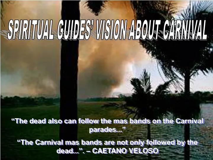 spiritual guides vision about carnival