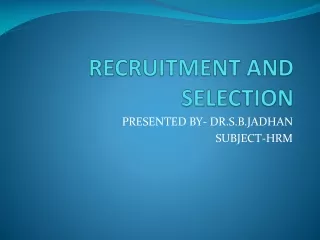 RECRUITMENT AND SELECTION