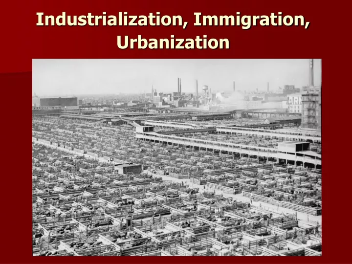 industrialization immigration urbanization