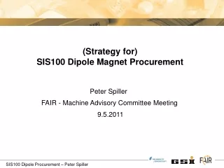 Peter Spiller  FAIR - Machine Advisory Committee Meeting  9.5.2011