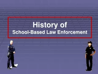 History of  School-Based Law Enforcement