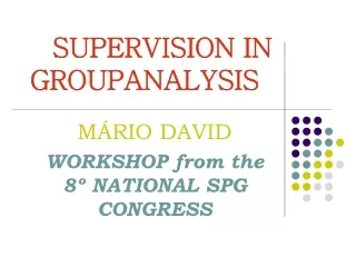 SUPERVISION IN GROUPANALYSIS