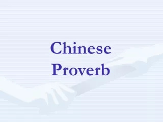 Chinese Proverb