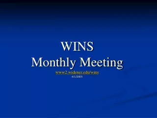 WINS  Monthly Meeting www2.widener/wins 4/1/2005