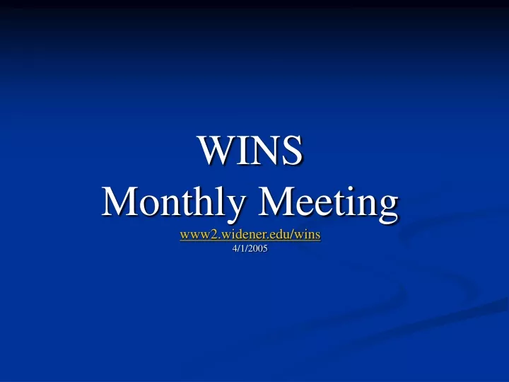 wins monthly meeting www2 widener edu wins 4 1 2005