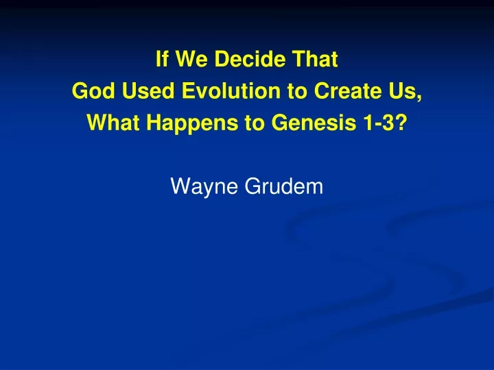 if we decide that god used evolution to create