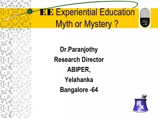 EE  Experiential Education Myth or Mystery ?
