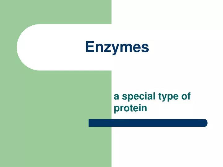 enzymes