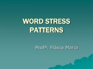 WORD STRESS PATTERNS