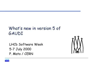 What’s new in version 5 of GAUDI