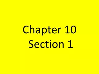 Chapter 10  Section 1
