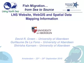 LNS Website, WebGIS and Spatial Data  Mapping Information David R. Green – University of Aberdeen