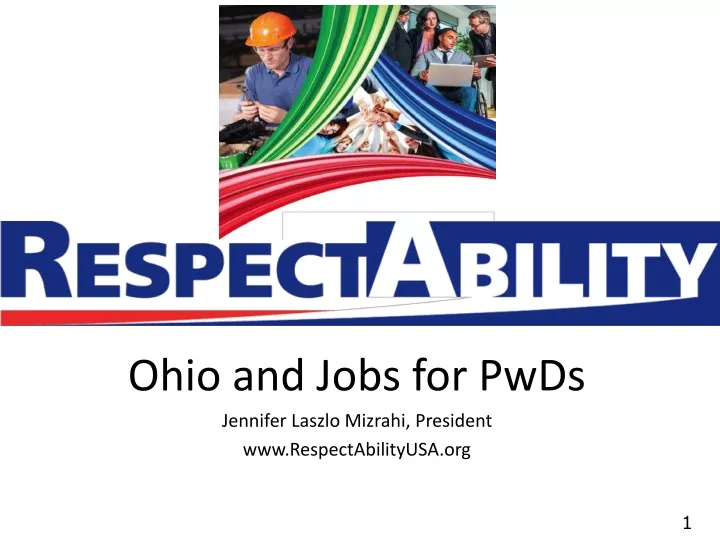 ohio and jobs for pwds jennifer laszlo mizrahi president www respectabilityusa org