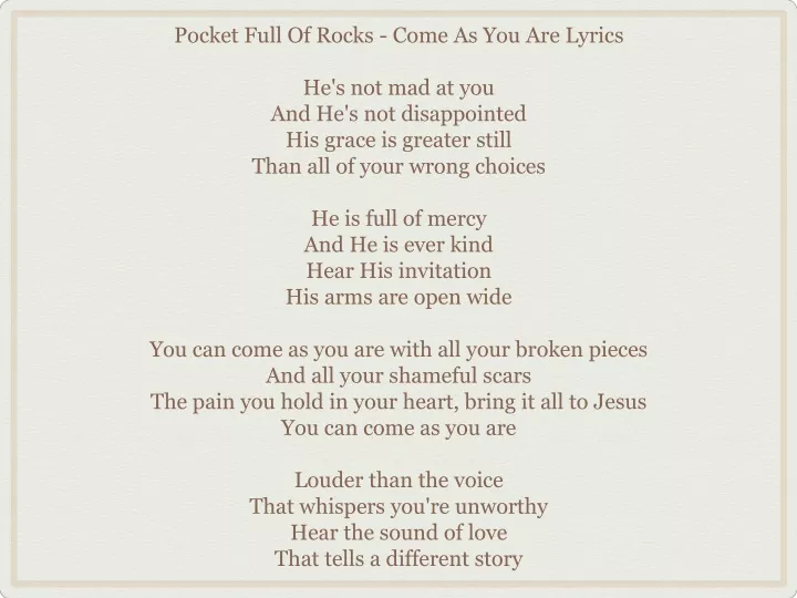 pocket full of rocks come as you are lyrics