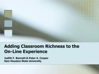 Adding Classroom Richness to the On-Line Experience