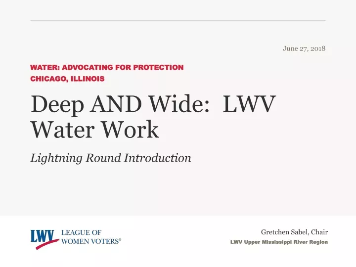 deep and wide lwv water work