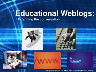 Educational Weblogs: