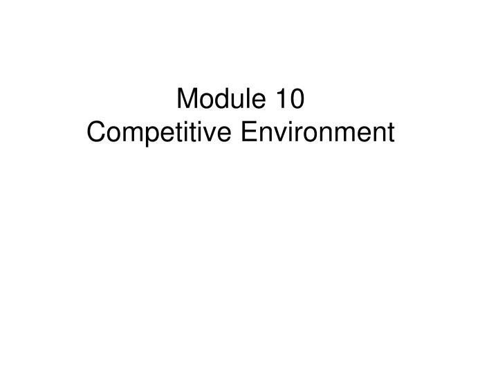 module 10 competitive environment