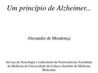 Um princípio de Alzheimer... Alexandre de Mendonça