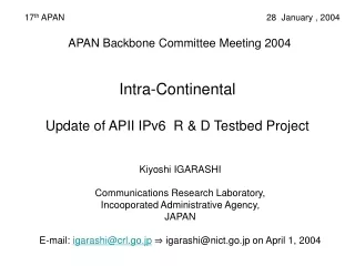 APAN Backbone Committee Meeting 2004  Intra-Continental Update of APII IPv6  R &amp; D Testbed Project