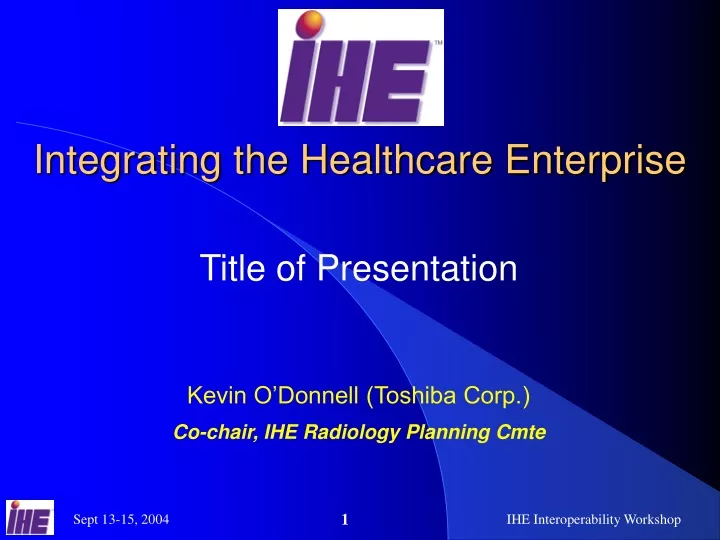 integrating the healthcare enterprise