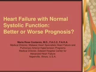 Heart Failure with Normal Systolic Function:  Better or Worse Prognosis?